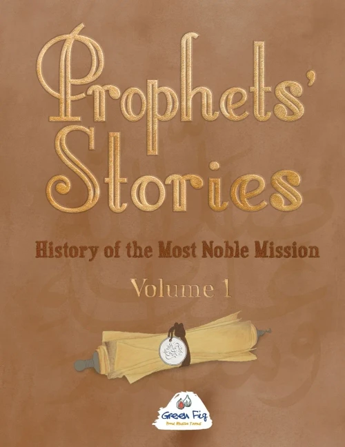 Prophets' Stories : History of the Most Noble Mission