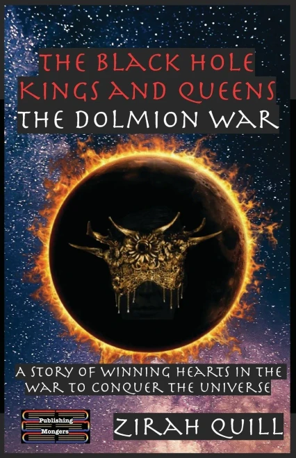 The Black Hole Kings and Queens - The Dolmion War : A Story of Winning Hearts in the War to Conquer the Universe