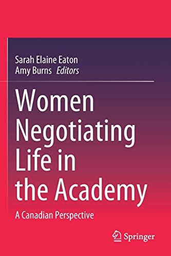 Women Negotiating Life In The Academy: A Canadian Perspective