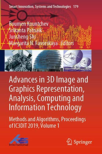 Advances In 3D Image And Graphics Representation, Analysis, Computing And Information Technology: Methods And Algorithms, Proceedings Of Ic3Dit 2019, ... Innovation, Systems And Technologies, 179)