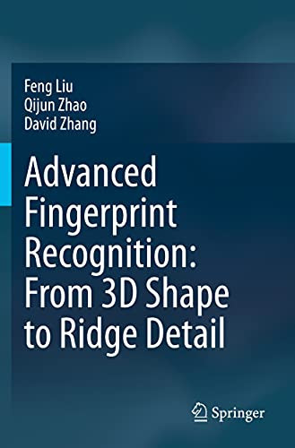 Advanced Fingerprint Recognition: From 3D Shape To Ridge Detail