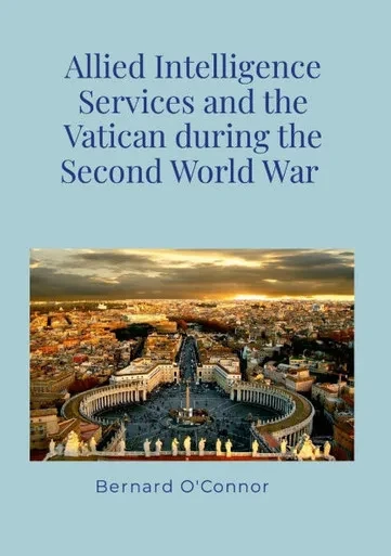 Allied Intelligence Services and the Vatican During the Second World War