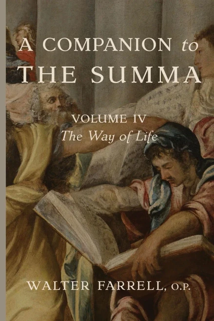 A Companion to the Summa-Volume IV : The Way of Life