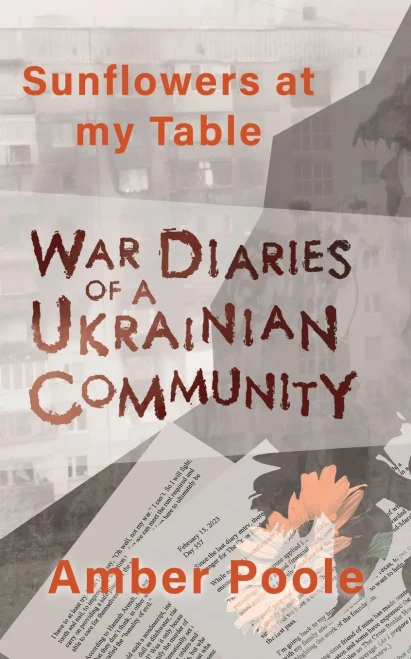 Sunflowers at My Table : War Diaries of a Ukrainian Community