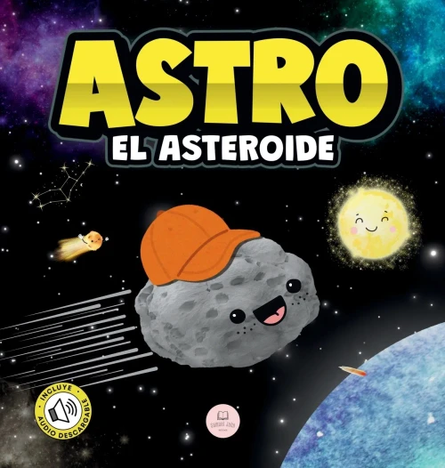 Astro el Asteroide : Cuento infantil para aprender sobre las estrellas