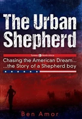 The Urban Shepherd : Chasing the American Dream