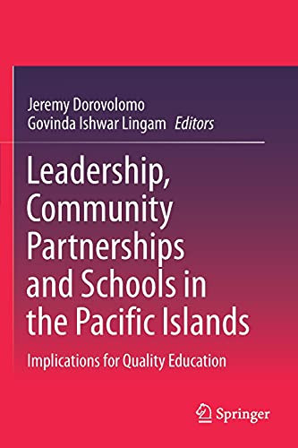Leadership, Community Partnerships And Schools In The Pacific Islands: Implications For Quality Education