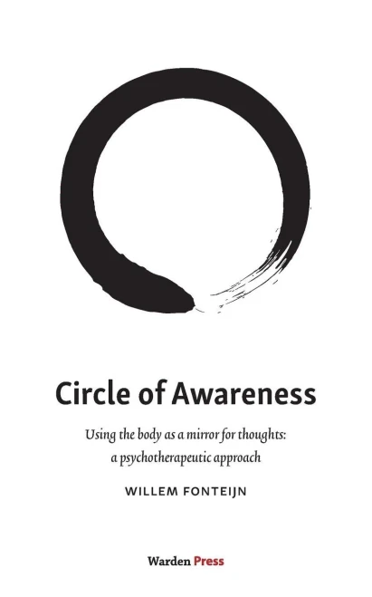 Circle of Awareness : Using the Body as a Mirror for Thoughts: A Psychotherapeutic Approach