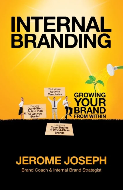 Internal Branding : Growing Your Brand from Within