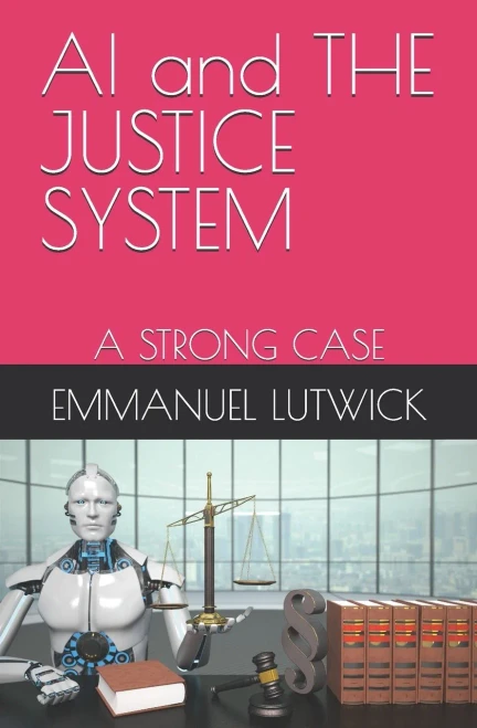 AI and THE JUSTICE SYSTEM : A Strong Case