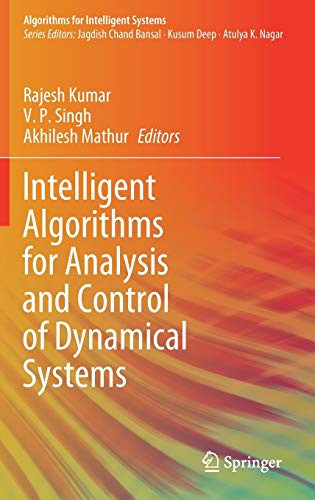 Intelligent Algorithms For Analysis And Control Of Dynamical Systems (Algorithms For Intelligent Systems)