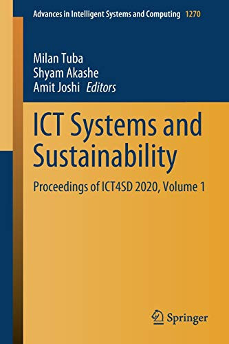 Ict Systems And Sustainability: Proceedings Of Ict4Sd 2020, Volume 1 (Advances In Intelligent Systems And Computing, 1270)