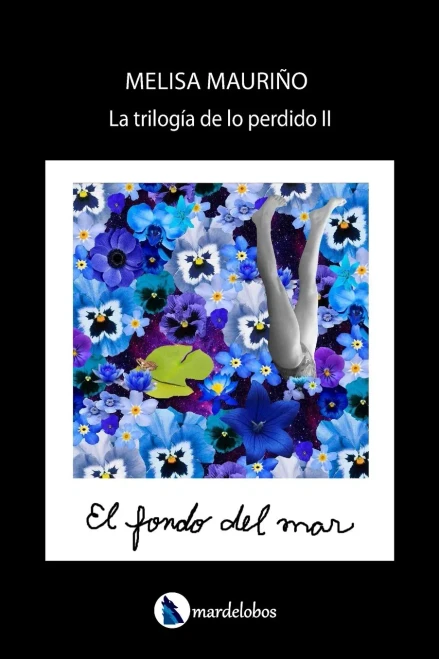 El fondo del mar : La trilogía de lo perdido II
