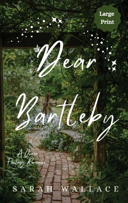 Dear Bartleby : A Queer Fantasy Romance - Large Print