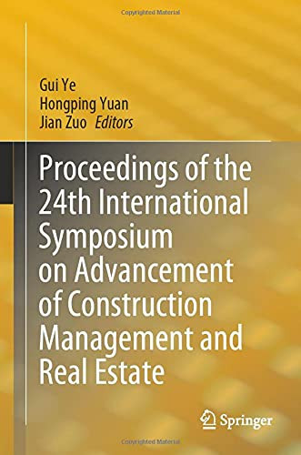 Proceedings Of The 24Th International Symposium On Advancement Of Construction Management And Real Estate