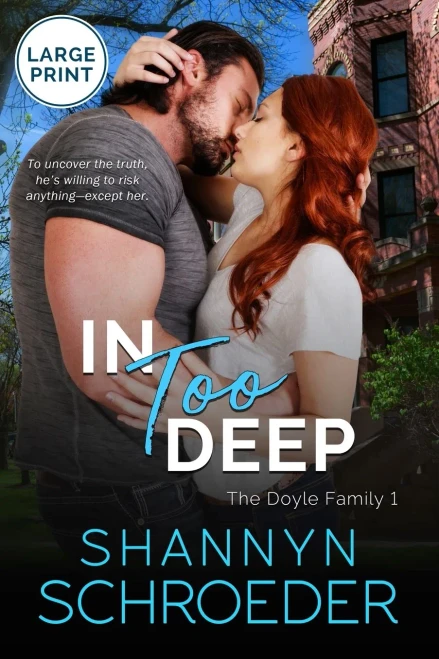 In Too Deep (Large Print) : A Grumpy-Sunshine Chicago Irish Family Steamy Contemporary Romance