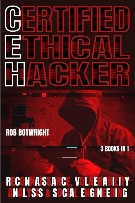 Certified Ethical Hacker : Reconnaissance, Vulnerability Analysis & Social Engineering