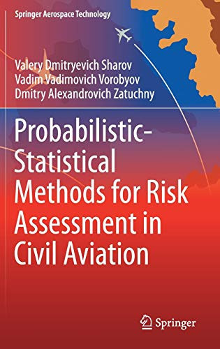 Probabilistic-Statistical Methods For Risk Assessment In Civil Aviation (Springer Aerospace Technology)