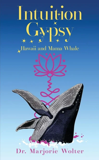 Intuition Gypsy : Hawaii and Mama Whale