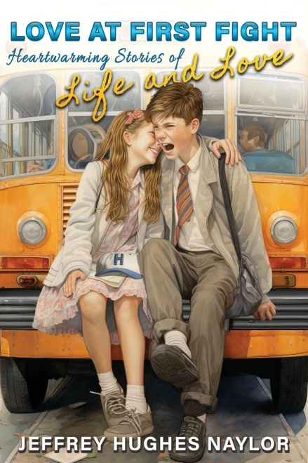 Love at First Fight : Heartwarming Stories of Life and Love