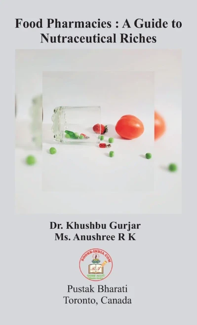 Food Pharmacies : A Guide to Nutraceutical Riches