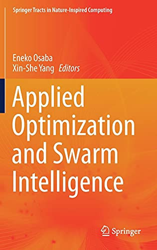 Applied Optimization And Swarm Intelligence (Springer Tracts In Nature-Inspired Computing)