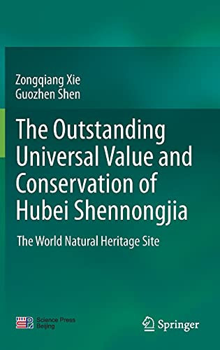The Outstanding Universal Value And Conservation Of Hubei Shennongjia: The World Natural Heritage Site