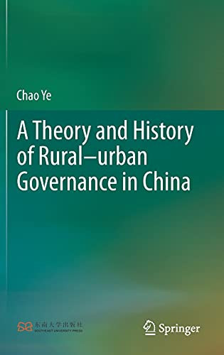 A Theory And History Of RuralUrban Governance In China