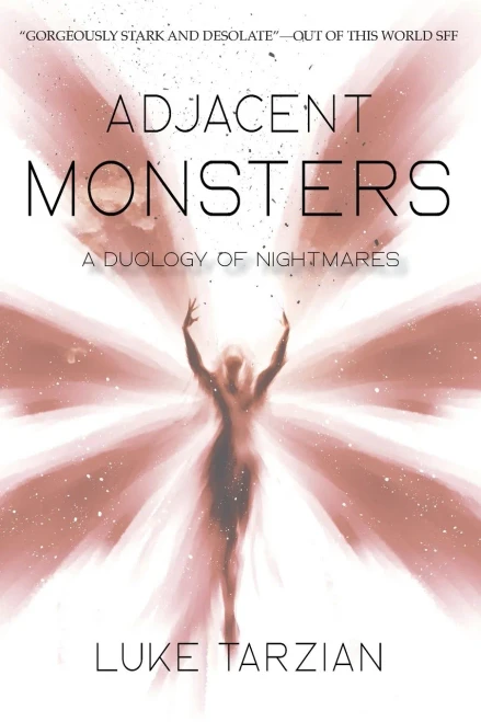 Adjacent Monsters : A Duology of Nightmares