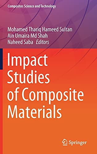 Impact Studies Of Composite Materials (Composites Science And Technology)