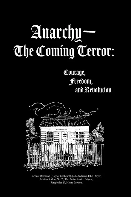Anarchy-The Coming Terror : Courage, Freedom, and Revolution
