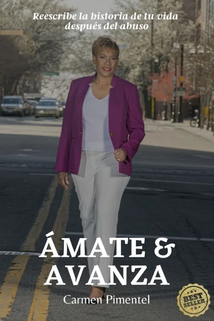 Ámate y avanza : Reescribe la historia de tu vida después del abuso