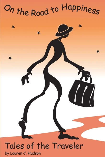 On the Road to Happiness... : Tales of the Traveler