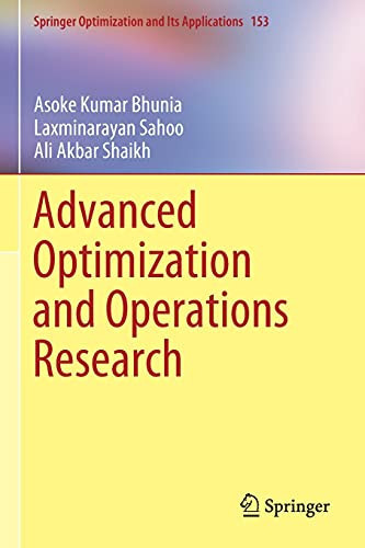 Advanced Optimization And Operations Research (Springer Optimization And Its Applications, 153)