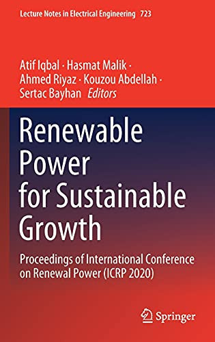 Renewable Power For Sustainable Growth: Proceedings Of International Conference On Renewal Power (Icrp 2020) (Lecture Notes In Electrical Engineering, 723)