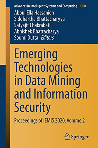 Emerging Technologies In Data Mining And Information Security: Proceedings Of Iemis 2020, Volume 2 (Advances In Intelligent Systems And Computing, 1300)