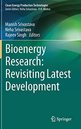 Bioenergy Research: Revisiting Latest Development (Clean Energy Production Technologies)