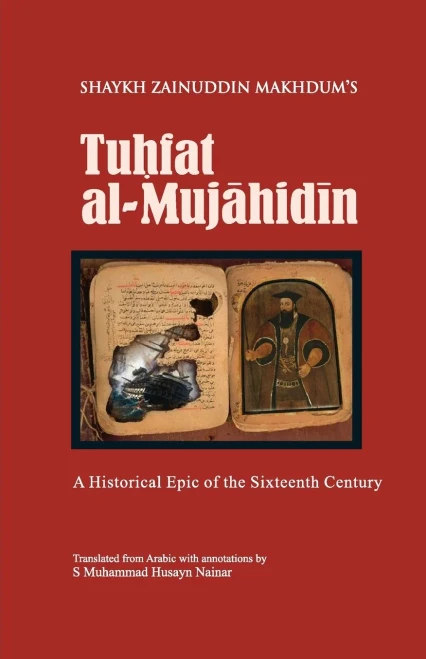 Tu?fat-al-mujahidin : A Historical Epic of the Sixteenth Century