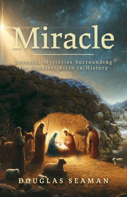 Miracle : Revealed Mysteries Surrounding the Greatest Birth in History
