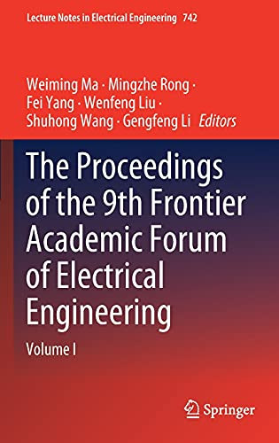 The Proceedings Of The 9Th Frontier Academic Forum Of Electrical Engineering: Volume I (Lecture Notes In Electrical Engineering, 742)