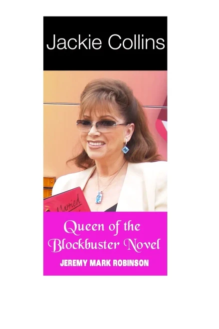 Jackie Collins : Queen of the Blockbuster Novel
