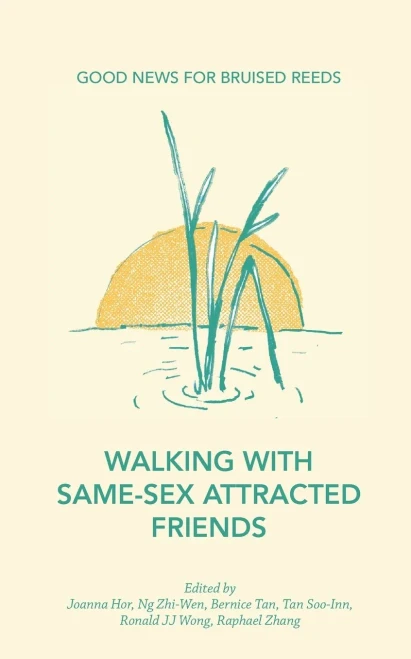 Walking with Same-Sex Attracted Friends : Good News for Bruised Reeds
