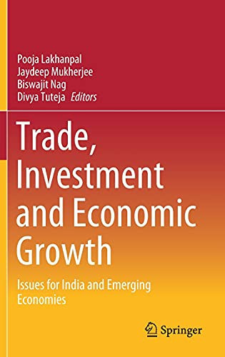Trade, Investment And Economic Growth: Issues For India And Emerging Economies