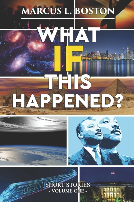 What If This Happened? Short Stories : Volume One