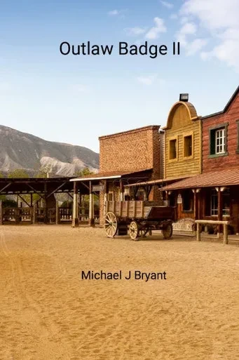Outlaw Badge II : Michael J Bryant