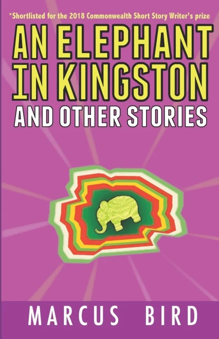 An Elephant in Kingston: and other stories