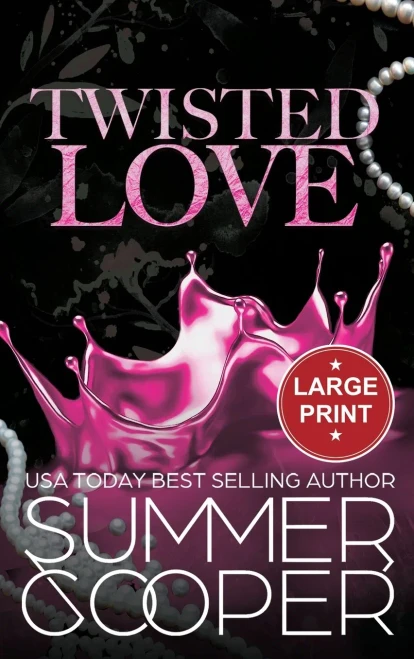 Twisted Love : A Billionaire Bully Dark Romance (Large Print Hardback)