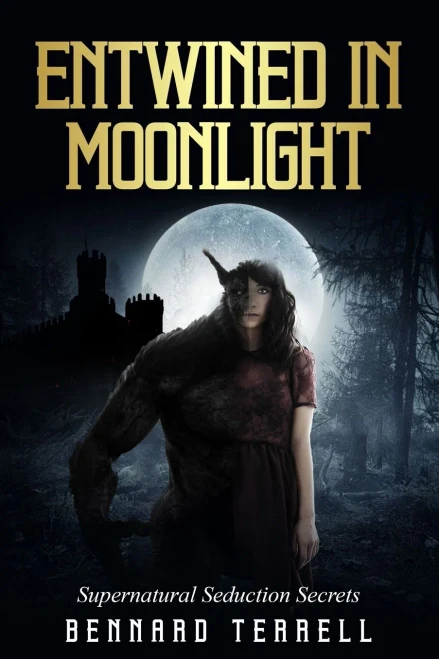 Entwined in Moonlight : Supernatural Seduction Secrets