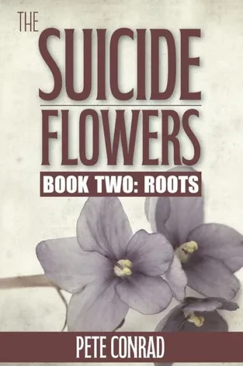 The Suicide Flowers Book Two : Roots