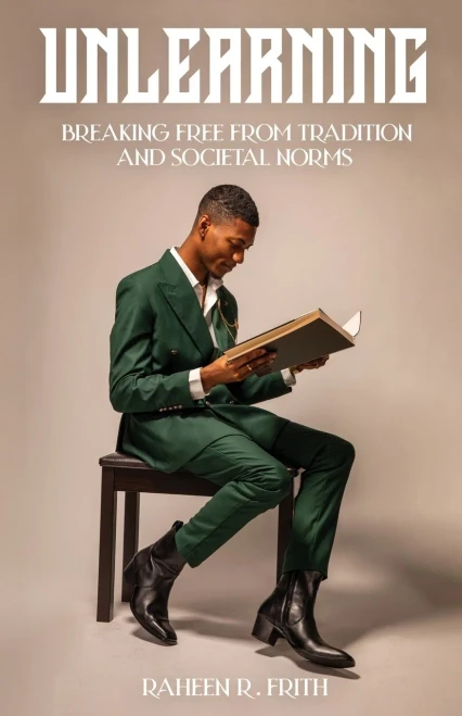 Unlearning : Breaking Free from Tradition and Societal Norms